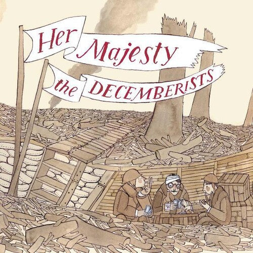 Decemberists - Her Majesty The Decemberists