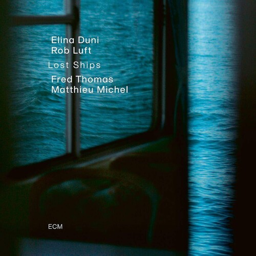 Elina Duni / Rob Luft / Fred Thomas / Matth Michel - Lost Ships