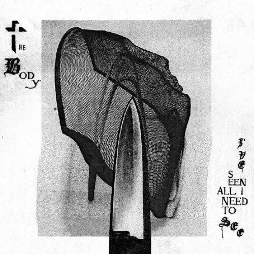 Body - Ive Seen All I Need To See