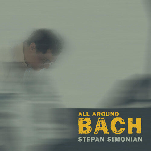 J.S. Bach / Simonian - All Around Bach