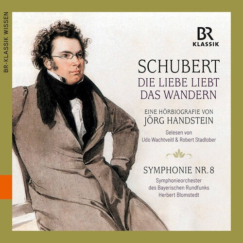Schubert/ Stadlober/ Blomstedt - Die Liebe Liebt Das Wandern