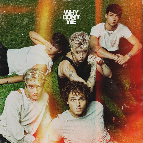 Why Don't We - Good Times & The Bad Ones