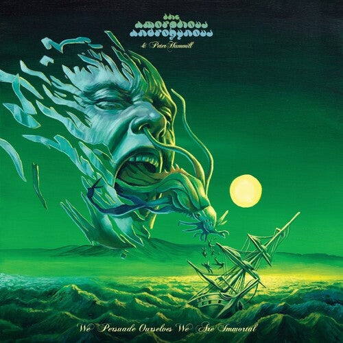 Amorphous Androgynous/ Peter Hammill - We Persuade Ourselves We Are Immortal