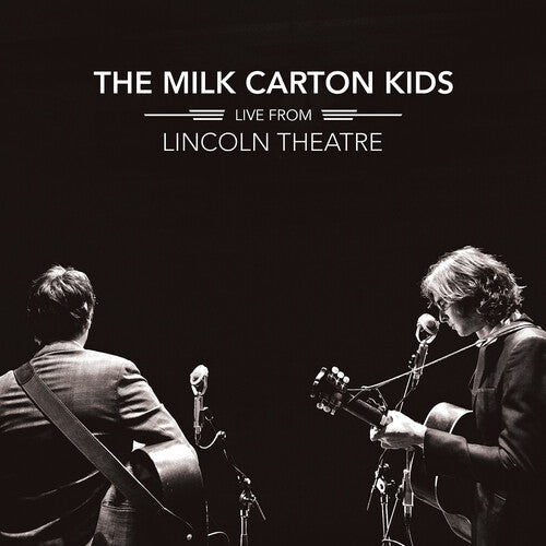 Milk Carton Kids - Live From Lincoln Theatre