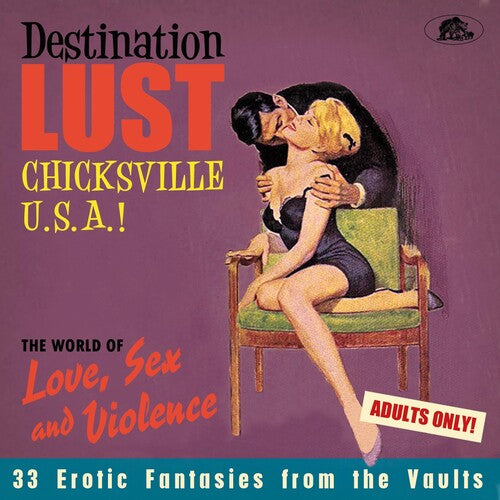 Destination Lust: Chicksville U.S.a./ Various - Destination Lust: Chicksville U.S.A.! The World Of Love, Sex And Violence (Various Artists)