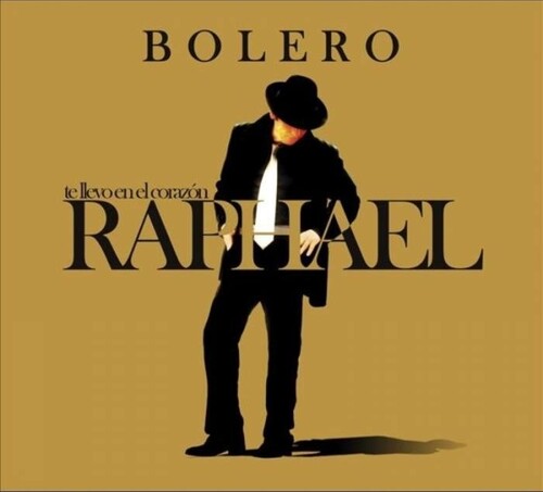 Raphael - Te Llevo En El Corazon: Bolero