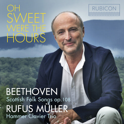 Rufus Muller - Oh Sweet Were The Hours