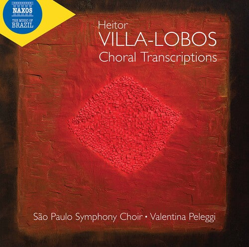 Villa-Lobos/ Sao Paulo Symphony Choir/ Peleggi - Villa-Lobos: Choral Transcriptions
