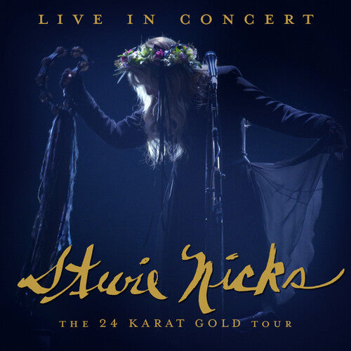 Stevie Nicks - Stevie Nicks: Live in Concert: The 24 Karat Gold Tour