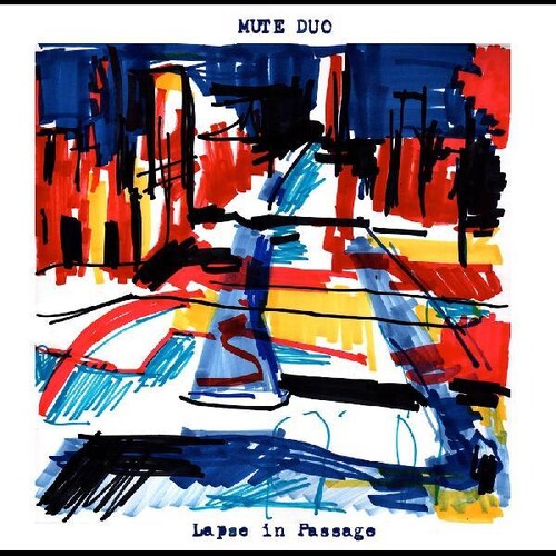 Mute Duo - Lapse In Passage