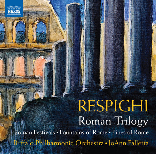 Respighi/ Buffalo Philharmonic - Roman Trilogy