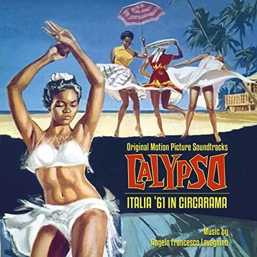 Angelo Lavagnino Francesco - Calypso / Italia 61 In Circarama (Original Soundtrack)