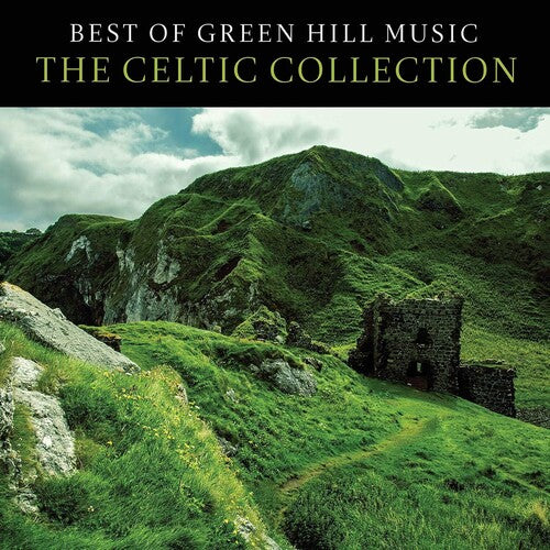 Various Artists - Best Of Green Hill: The Celtic Collection (Various Artists)