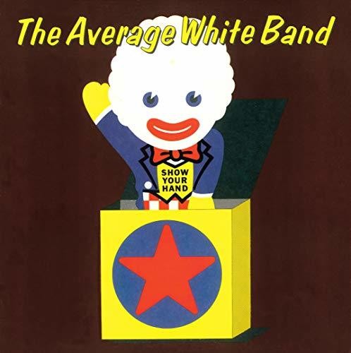 Average White Band - Show Your Hand