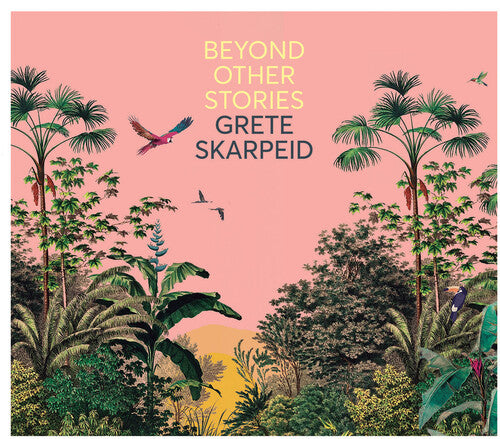 Grete Skarpeid - Beyond Other Stories