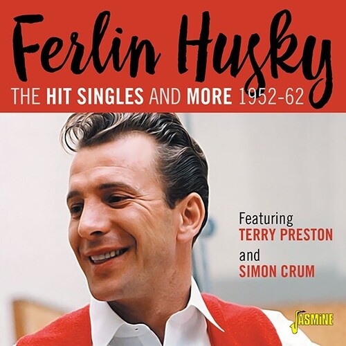 Ferlin Husky - Hit Singles Collection 1952-1962 Featuring Terry Preston & Simon Crum