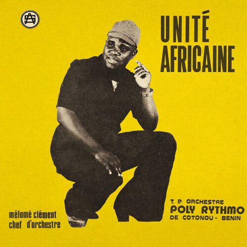 T.P. Orchestre Poly-Rythmo De Cotonou - Unite Africaine