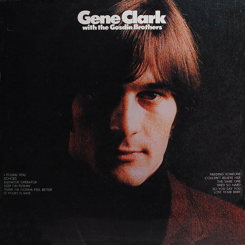 Gene Clark - With The Gosdin Brothers