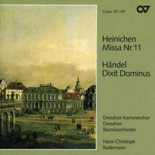 Heinichen/ Handel/ Rademann/ Dresden Baroque - Mass 11 / Dixit Dominus
