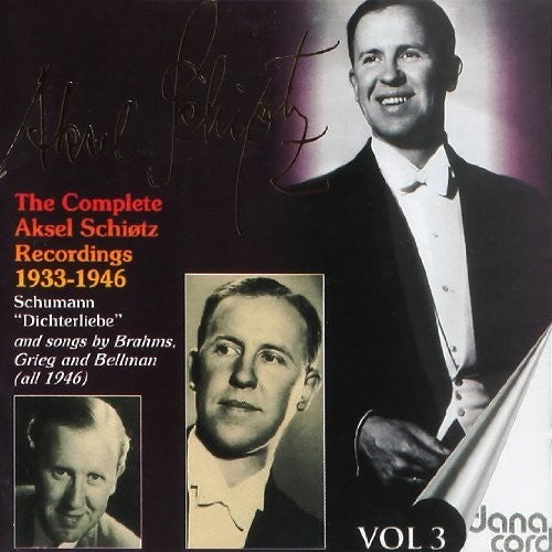 Schitoz/ Schumann/ Brahms/ Moore/ Norgaard - Complete Aksel Schiotz Recordings 3