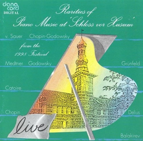 Chopin/ Sauer/ Shchedrin/ Delius/ Grunfeld - Rarities of Piano Music at Schloss Vor Husum 1998