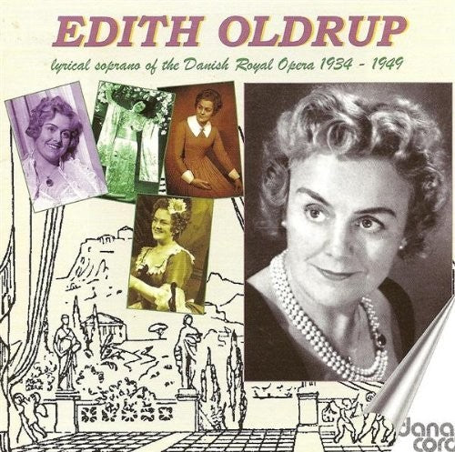 Edith Oldrup - Lyrical Soprano of Danish Royal Opera 1934-1949