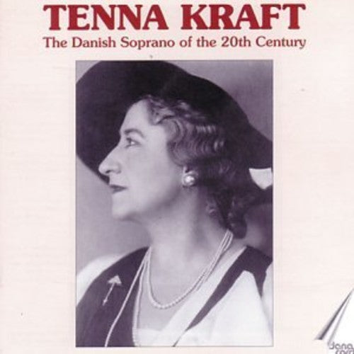 Kraft/ Schubert/ Verdi/ Puccini/ Tchaikovsky - Danish Soprano of the 20th Century