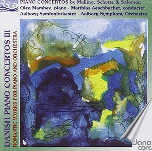 Malling/ Schytte/ Marshev/ Aeschbacher - Danish Piano Concertos 3