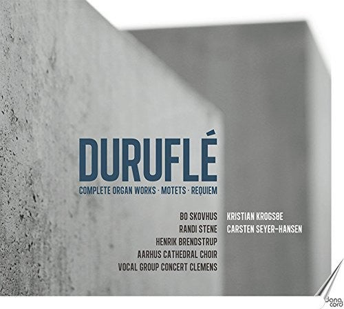 Durufle/ Krogsoe/ Seyer-Hensen - Complete Organ Works / Requiem Op 9
