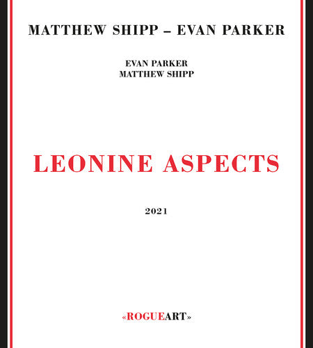 Matthew Shipp / Evan Parker - Leonine Aspects