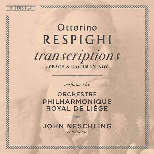 Rachmaninoff/ Neschling - Transcriptions of Bach