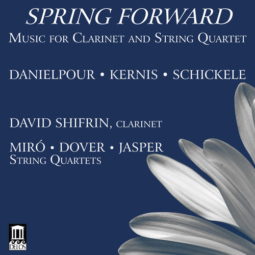 Danielpour/ Shifrin/ Jasper String Quartet - Spring Forward