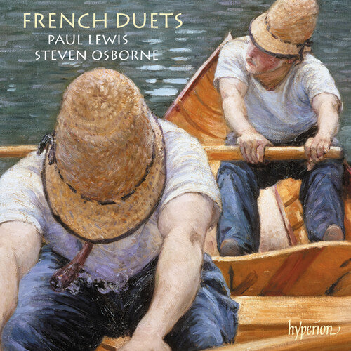 Steven Osborne / Paul Lewis - French Duets