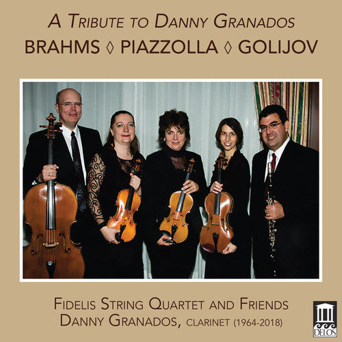 Brahms/ Fidelis String Quartet/ Zinger - Tribute to Danny Granados