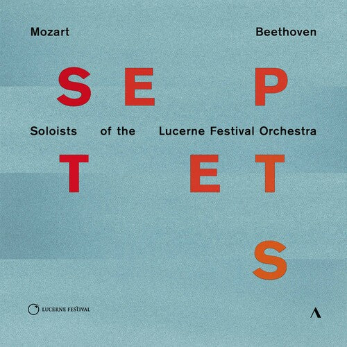 Soloists Of The Lucerne Festival Orchestra - Septets