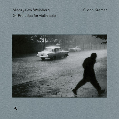 Weinberg/ Kremer - 24 Preludes for Violin Solo