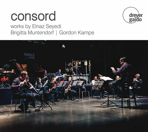 Kampe/ Consord - Works By Seyedi, Muntendorf