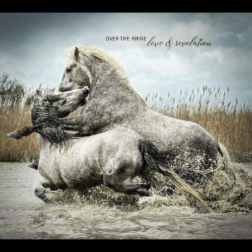 Over the Rhine - Love & Revelation