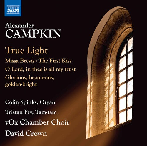 Campkin/ Spinks/ Crown - True Light / Missa Brevis