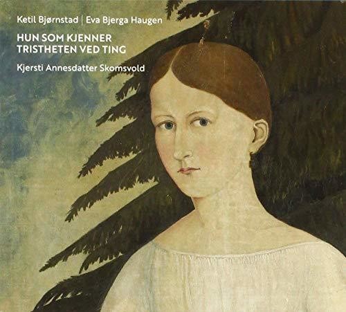 Ketil Bjornstad / Eva Haugen Bjerga/ Skomsvold - Hun Som Kjenner Tristheten Ved Ting