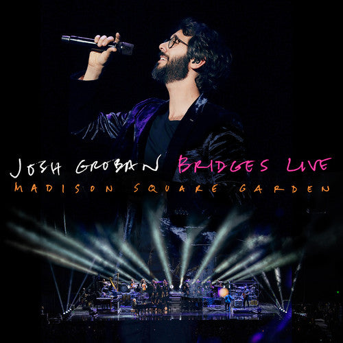 Josh Groban - Bridges Live: Madison Square Garden