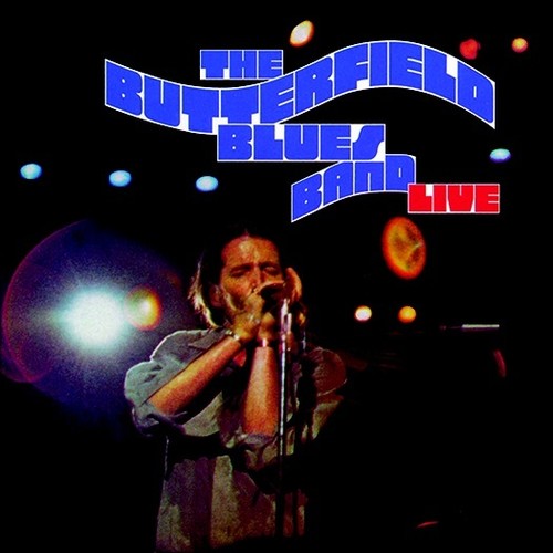 Butterfield Blues Band - Live