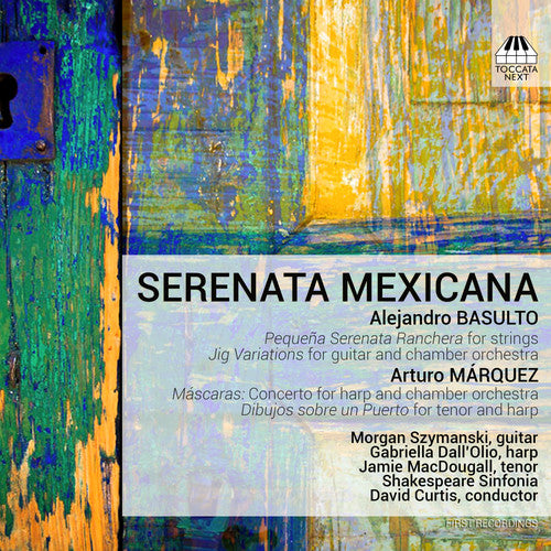 Basulto/ Szymanski/ Shakespeare Sinfonia - Serenata Mexicana