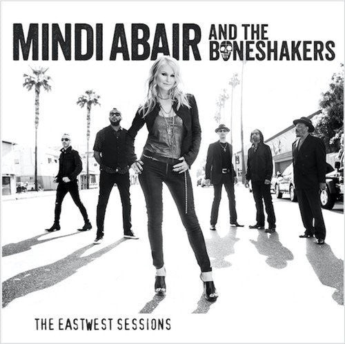 Mindi Abair & the Boneshakers - The Eastwest Sessions