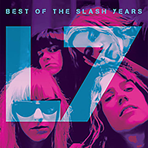 L7 - Best Of The Slash Years