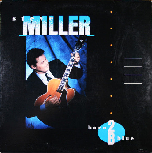 Steve Miller - Born to Be Blue