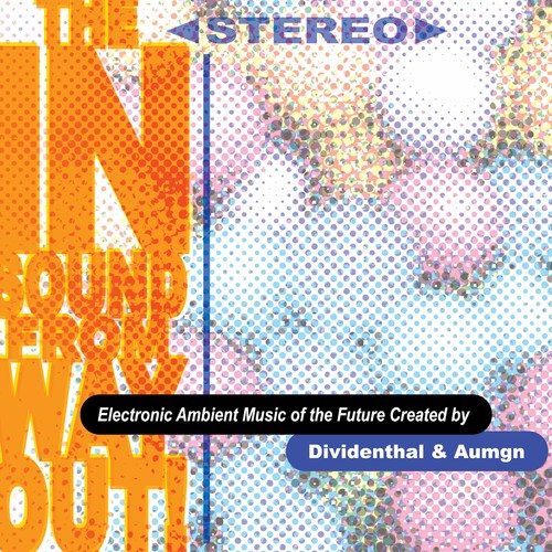 Dividenthal & Aumgn - The In Sound From Way Out!