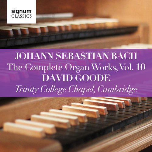 J.S. Bach / Goode - Complete Organ Works 10