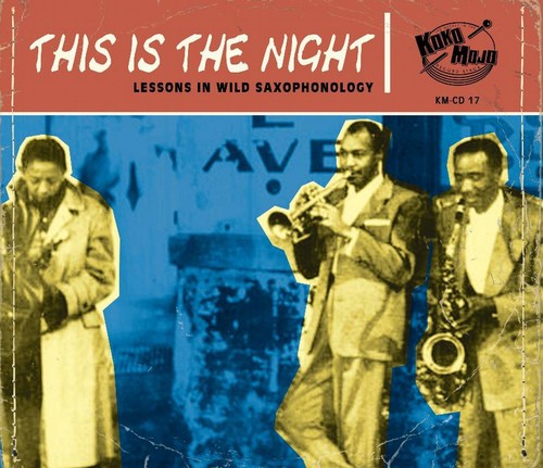 This Is the Night: Lessons in Wild/ Various - This Is The Night: Lessons In Wild Saxophonology