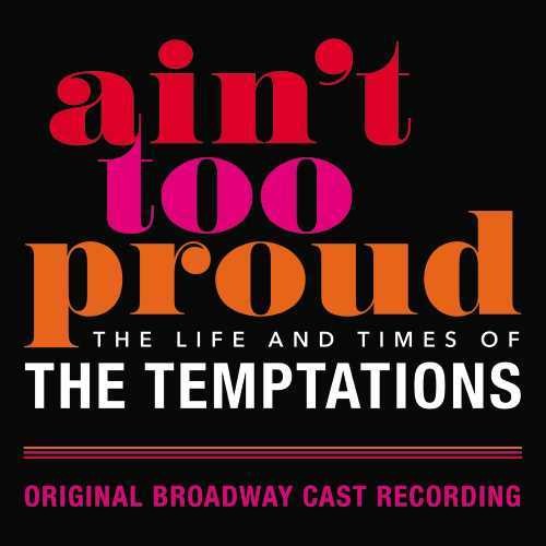 Ain't Too Proud: Life & Times of - Ain't Too Proud: The Life And Times Of The Temptations